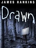 Drawn