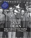 Dixie Dean - the Forgotten Tapes