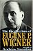The Recollections Of Eugene P. Wigner: As Told To Andrew Szanton