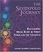 The Sevenfold Journey: Reclaiming Mind, Body and Spirit Through the Chakras