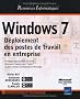 Windows 7 - D�ploiement des postes de travail en entreprise