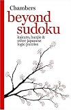 Beyond Sudoku: Kakuro, Hanjie, and Other Japanese Logic Puzzles