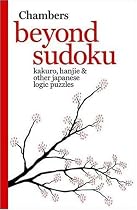 Beyond Sudoku: Kakuro, Hanjie and Other Japanese Logic Puzzles