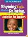 Rhyming Books, Marble Painting, & Many Other Activities for Toddlers: 25 to 36 Months (Ece Creative Resources Serials)