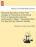 Personal Narrative of the First Voyage of Columbus to America. From a manuscript recently discovered in Spain. Translated from the Spanish [by Samuel Kettell].
