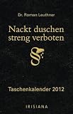 Nackt duschen streng verboten: Taschenkalender 2012
