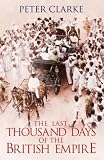 The Last Thousand Days of the British Empire