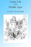 Castle Life in the Middle Ages Illustrated