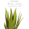 Aloe Vera : " The Medicine Plant "