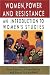 Women, Power and Resistance: An Introduction to Women's Studies