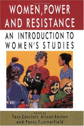 Women, Power and Resistance: An Introduction to Women's Studies