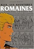 Revue Casterman  / Alix : Les aventures romaines : Le Tombeau étrusque, Le Fils de Spartacus, Rome, tome 1
