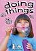 Doing Things: Eating, Washing, In Motion