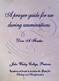 A prayer guide for use during examinations