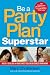 Be a Party Plan Superstar