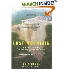Lost Mountain: A Year in the Vanishing Wilderness Radical Strip Mining and the Devastation ofAppalachia