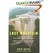 Lost Mountain: A Year in the Vanishing Wilderness Radical Strip Mining and the Devastation ofAppalachia