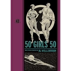50 Girls 50 and Other Stories (The EC Comics Library) by Frank Frazetta, Al Williamson and Gary Groth