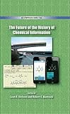 The future of the history of chemical information