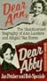 Dear Ann, Dear Abby: The Unauthorized Biography of Ann Landers and Abigail Van Buren