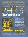 PHP 5 Power Programming (Bruce Perens' Open Source Series)