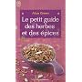 Le petit guide des herbes et des épices