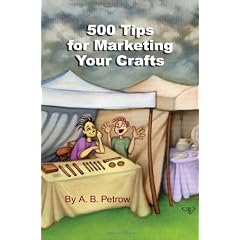 500 Tips for Marketing Your Crafts