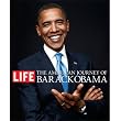 The American Journey of Barack Obama ~ The Editors of Life...