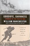 Goodbye, Darkness: A Memoir of the Pacific War