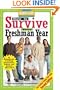 How to Survive Your Freshman Year: By Hundreds of College Sophomores, Juniors, and Seniors Who Did (Hundreds of Heads Survival Guides)