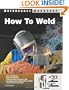 How To Weld (Motorbooks Workshop)