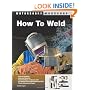 How To Weld (Motorbooks Workshop)