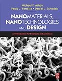 Nanomaterials, nanotechnologies and design : an introduction for engineers and architects