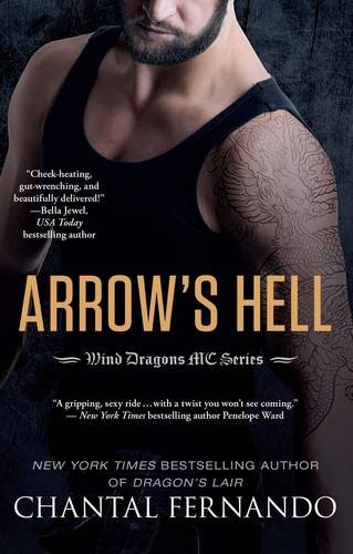 Arrow's Hell (Wind Dragons Motorcycle Club), by Chantal Fernando