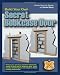 Build Your Own Secret Bookcase Door: Complete guide with plans for building a secret hidden bookcase door. (Home Security Series)