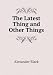 The Latest Thing and Other Things bei Bücher zum Namen: 511va4VXXuL._SL75_