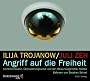 Angriff auf die Freiheit: Der Weg in die �berwachte Gesellschaft und die Bedrohung der Demokratie