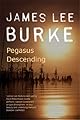 Pegasus Descending: A Dave Robicheaux Novel (Dave Robicheaux Mysteries)