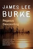 Pegasus Descending: A Dave Robicheaux Novel (Dave Robicheaux Mysteries)