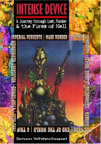 Intense Device: A Journey through Lust, Murder & the Fires of Hell