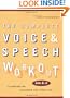 The Complete Voice and Speech Workout: 74 Exercises for Classroom and Studio Use