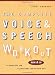 The Complete Voice and Speech Workout: 74 Exercises for Classroom and Studio Use