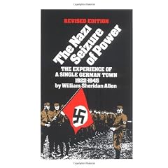 The Nazi Seizure of Power: The Experience of a Single German Town, 1922-1945