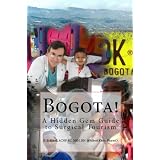Bogota! A Hidden Gem guide to Surgical Tourism