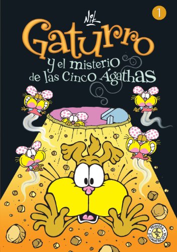 Gaturro 1. Gaturro y el misterio de las cinco Ágathas (KF8) (Spanish Edition)