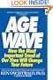 The Age Wave: How The Most Important Trend Of Our Time Can Change Your Future