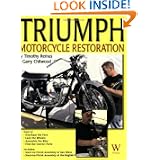 Triumph Motorcycle Restoration by Timothy Remus and Garry Chitwood