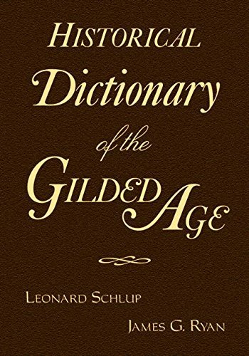 Historical Dictionary of the Gilded Age by Schlup Leonard C. Ryan James G. Santis Vincent de (2003-05-31) Hardcover