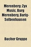 Merenberg: Zyx Music, Burg Merenberg, Barig-Selbenhausen-
