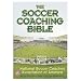 The Soccer Coaching Bible